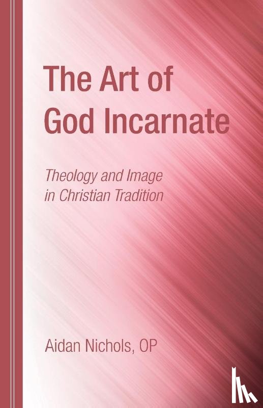 Nichols, Aidan Op - The Art of God Incarnate