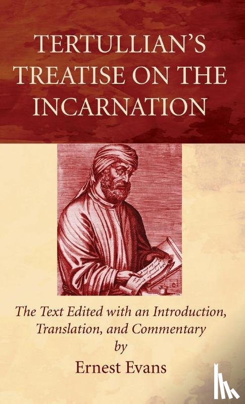 Evans, Ernest - Tertullians Treatise on the Incarnation