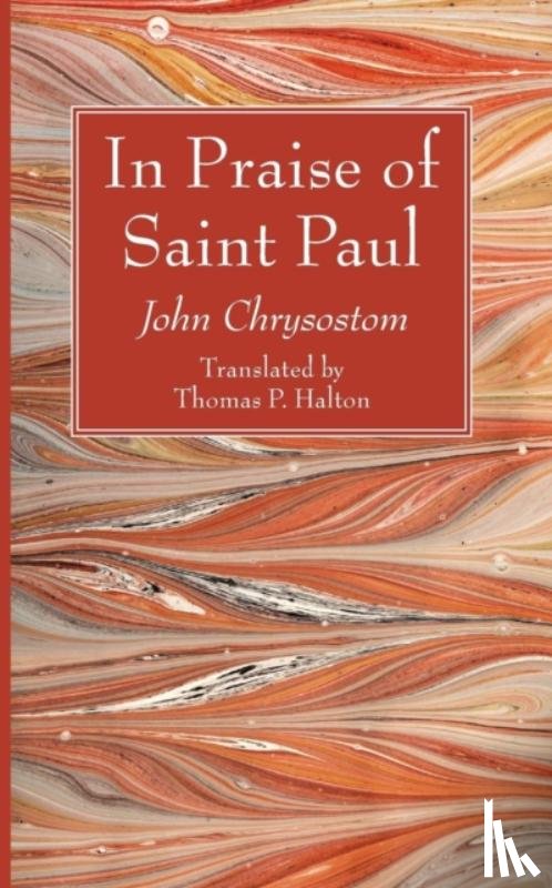 Chrysostom, John - In Praise of Saint Paul
