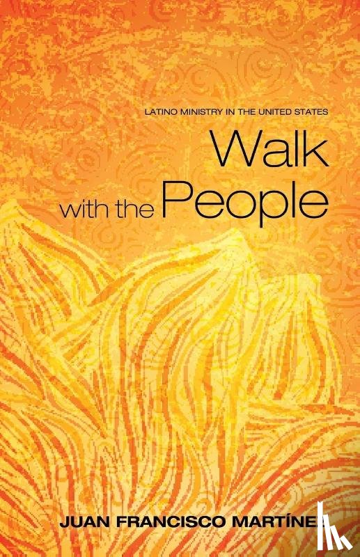 Martinez, Juan Francisco - Walk with the People