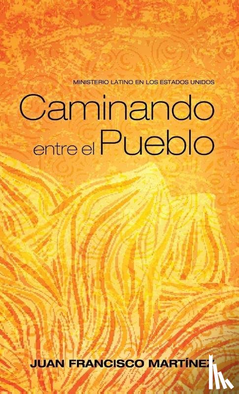 Martinez, Juan Francisco - Caminando Entre El Pueblo