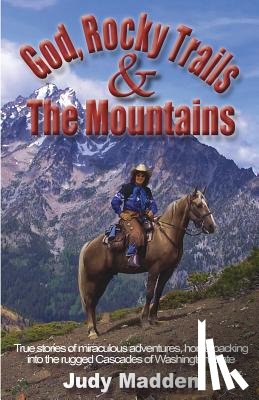 Madden, Judy - God, Rocky Trails & The Mountains