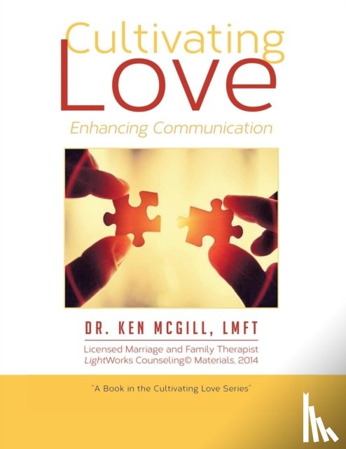 McGill, Dr Lmft Ken - Cultivating Love
