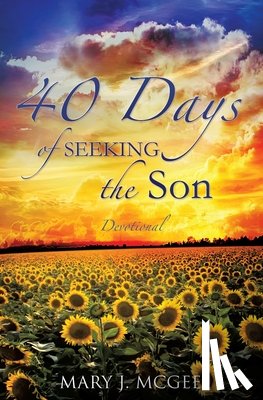 McGee, Mary J. - 40 Days of Seeking the Son