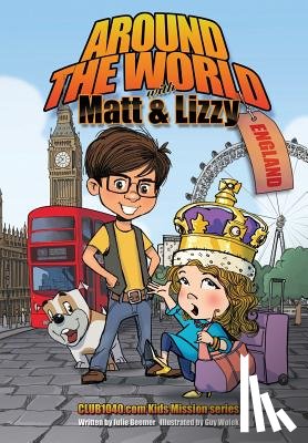 Beemer, Julie C - Around The World with Matt and Lizzy - England