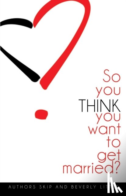 Little, Skip, Little, Beverly - So You THINK You Want To Get Married