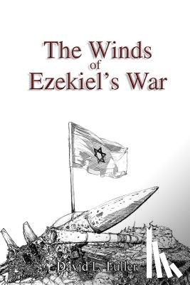 Fuller, David L - The Winds of Ezekiel's War