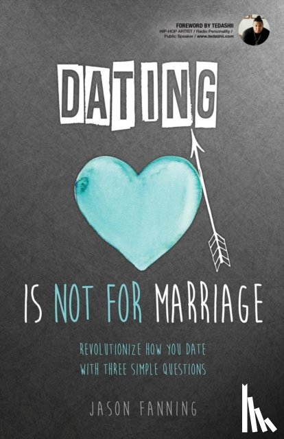 Fanning, Jason - Dating Is Not for Marriage