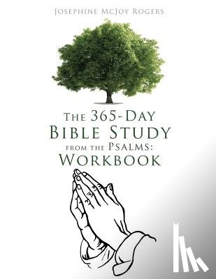 Rogers, Josephine McJoy - The 365-Day Bible Study from the Psalms