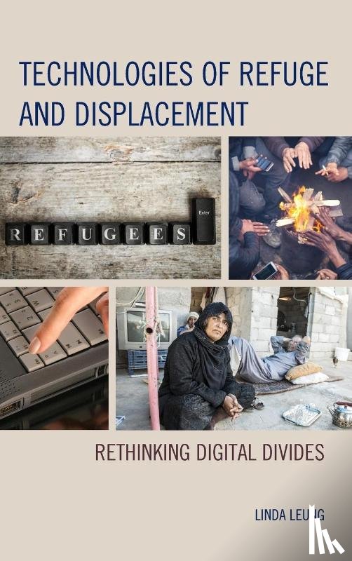 Leung, Linda - Technologies of Refuge and Displacement