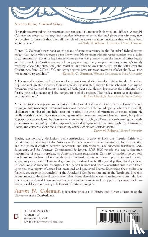 Coleman, Aaron N. - The American Revolution, State Sovereignty, and the American Constitutional Settlement, 1765–1800