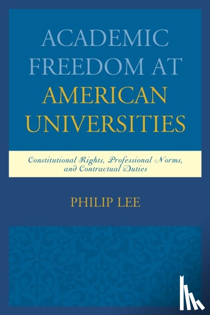 Lee, Philip - Academic Freedom at American Universities