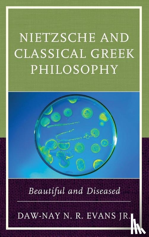Evans, Daw-Nay N. R. - Nietzsche and Classical Greek Philosophy