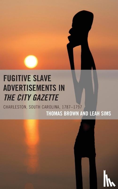 Brown, Thomas, Sims, Leah - Fugitive Slave Advertisements in The City Gazette