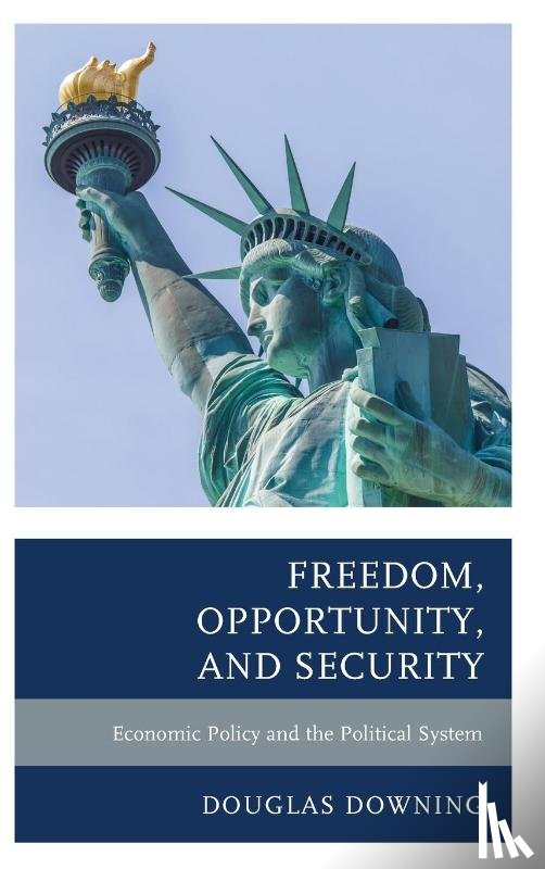 Downing, Douglas - Freedom, Opportunity, and Security