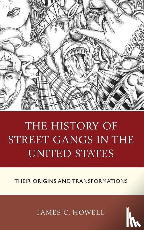 Howell, James C. - The History of Street Gangs in the United States