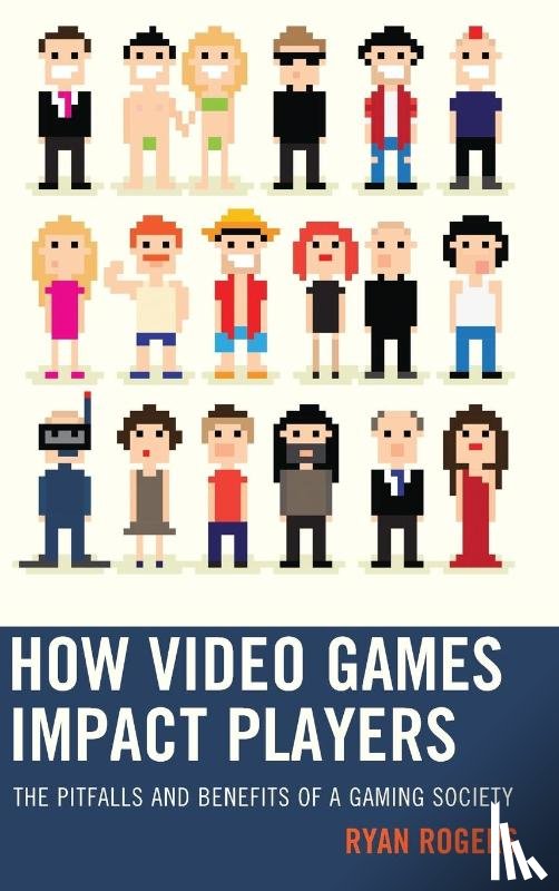 Rogers, Ryan - How Video Games Impact Players