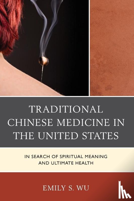 Wu, Emily S. - Traditional Chinese Medicine in the United States