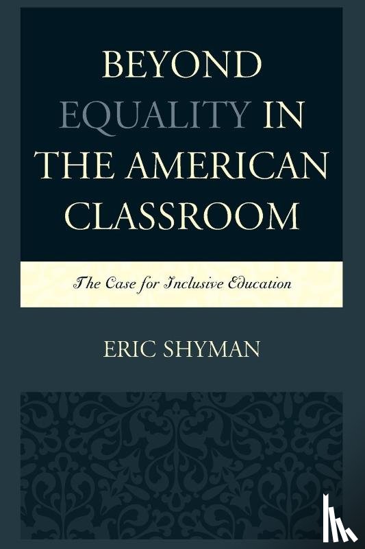 Shyman, Eric - Beyond Equality in the American Classroom