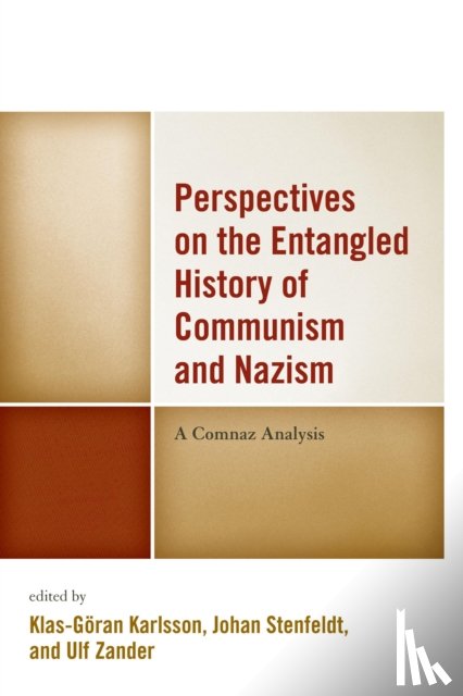  - Perspectives on the Entangled History of Communism and Nazism
