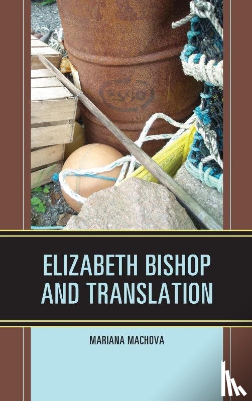 Machova, Mariana - Elizabeth Bishop and Translation
