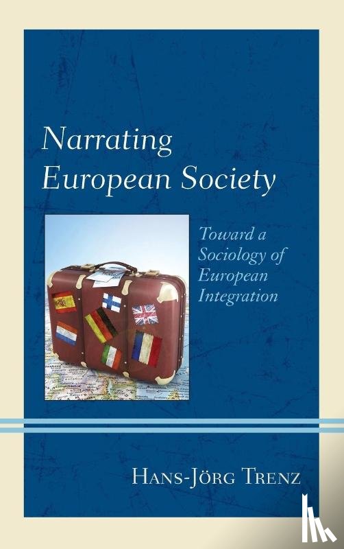 Trenz, Hans-Jorg - Narrating European Society