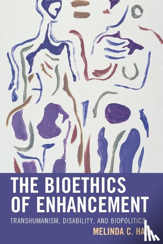 Hall, Melinda - The Bioethics of Enhancement