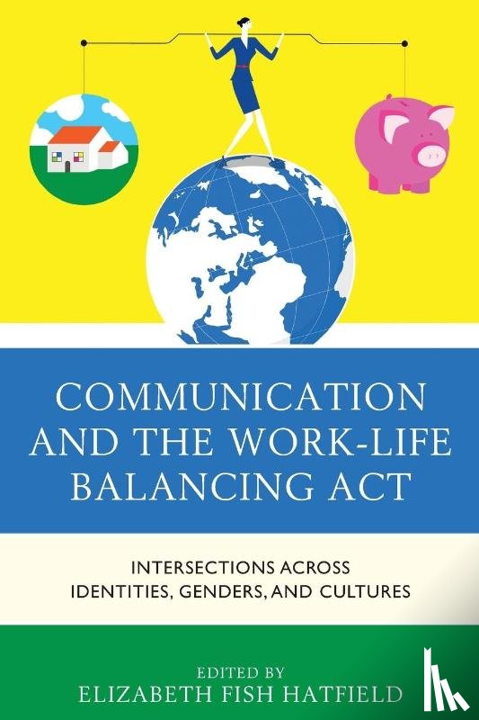  - Communication and the Work-Life Balancing Act