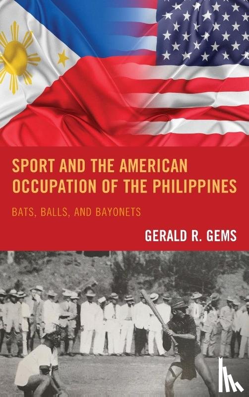 Gems, Gerald R. - Sport and the American Occupation of the Philippines