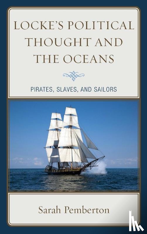 Pemberton, Sarah - Locke's Political Thought and the Oceans