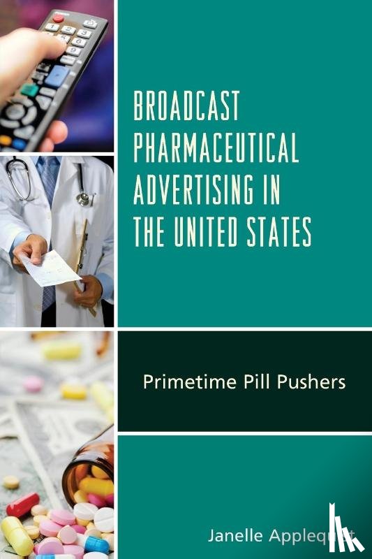 Applequist, Janelle - Broadcast Pharmaceutical Advertising in the United States