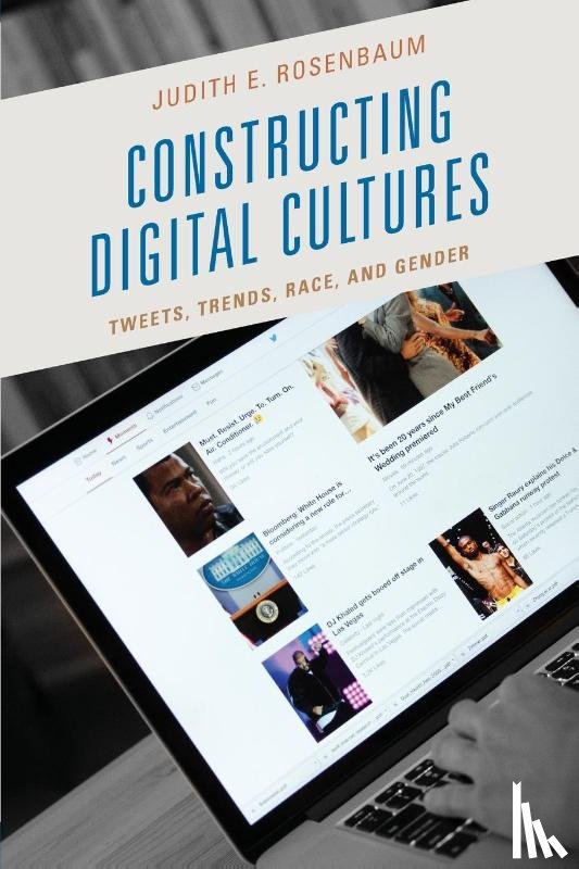Rosenbaum, Judith E. - Constructing Digital Cultures