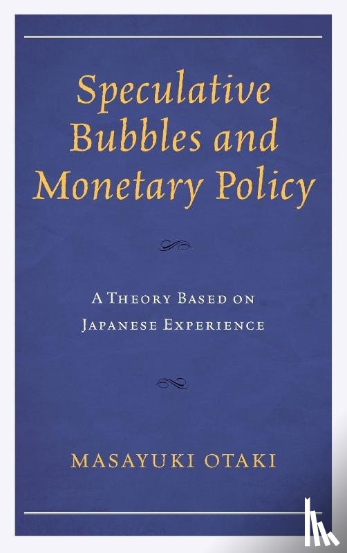 Otaki, Masayuki - Speculative Bubbles and Monetary Policy