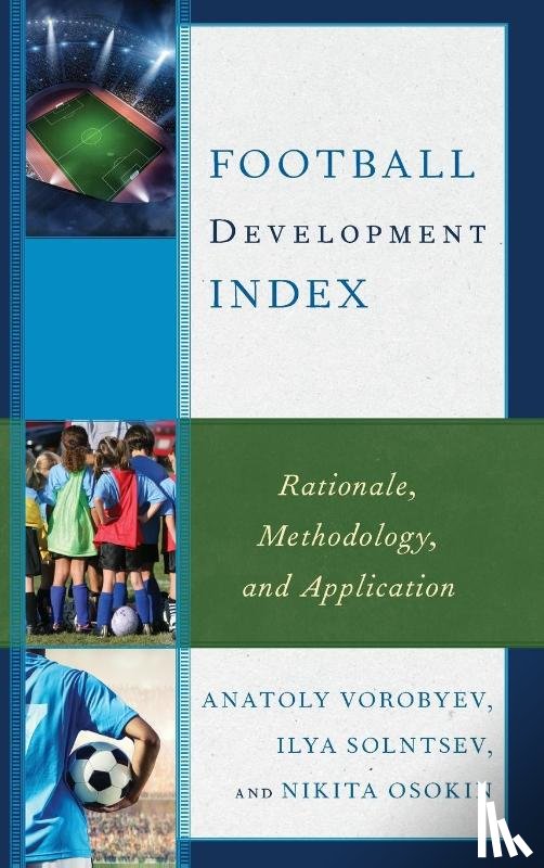 Vorobyev, Anatoly, Solntsev, Ilya, Osokin, Nikita - Football Development Index