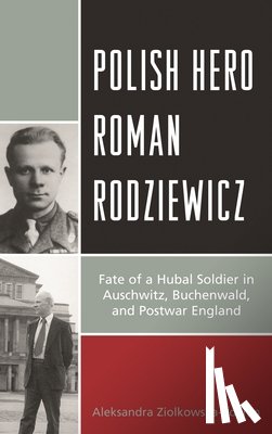 Ziolkowska-Boehm, Aleksandra - Polish Hero Roman Rodziewicz