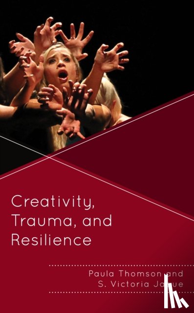 Thomson, Paula, Jaque, S. Victoria - Creativity, Trauma, and Resilience