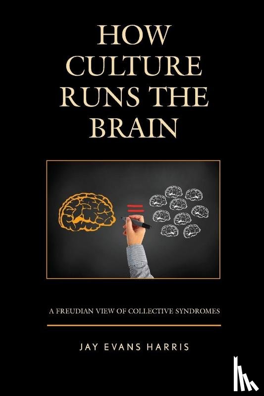 Harris, Jay Evans - How Culture Runs the Brain