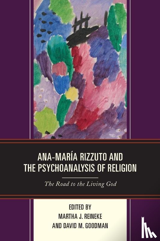  - Ana-Maria Rizzuto and the Psychoanalysis of Religion