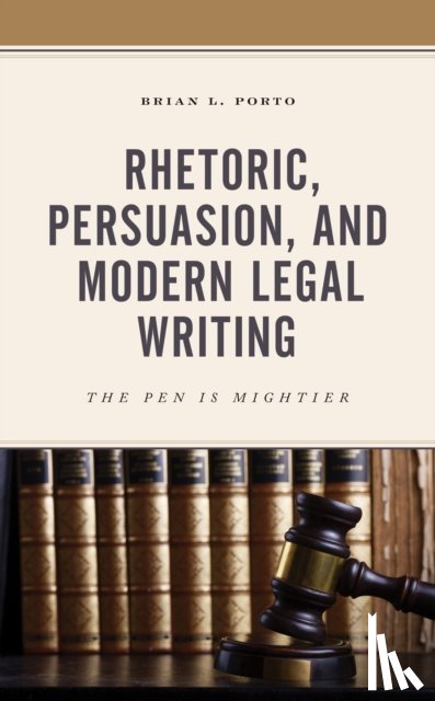 Porto, Brian L. - Rhetoric, Persuasion, and Modern Legal Writing