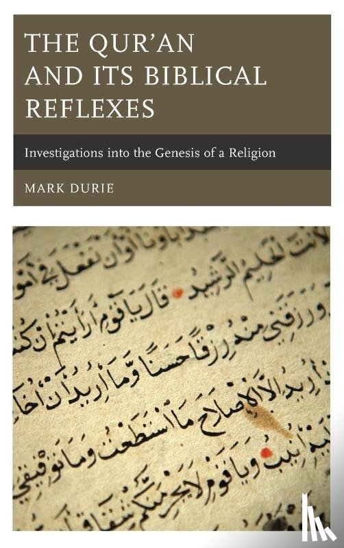 Durie, Mark - The Qur’an and Its Biblical Reflexes
