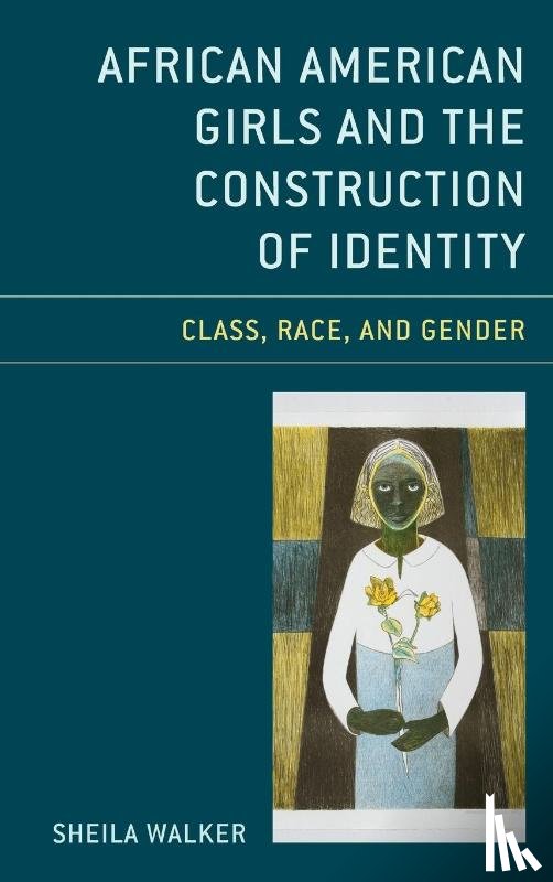 Walker, Sheila - African American Girls and the Construction of Identity