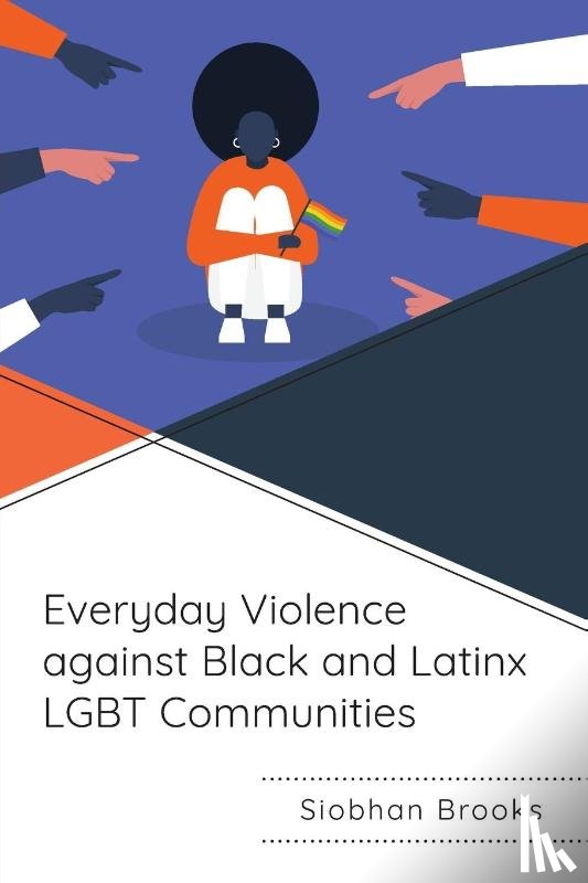 Brooks, Siobhan - Everyday Violence against Black and Latinx LGBT Communities