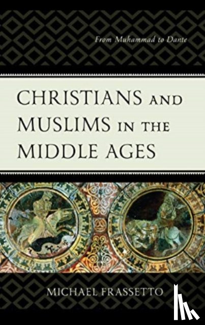 Frassetto, Michael - Christians and Muslims in the Middle Ages