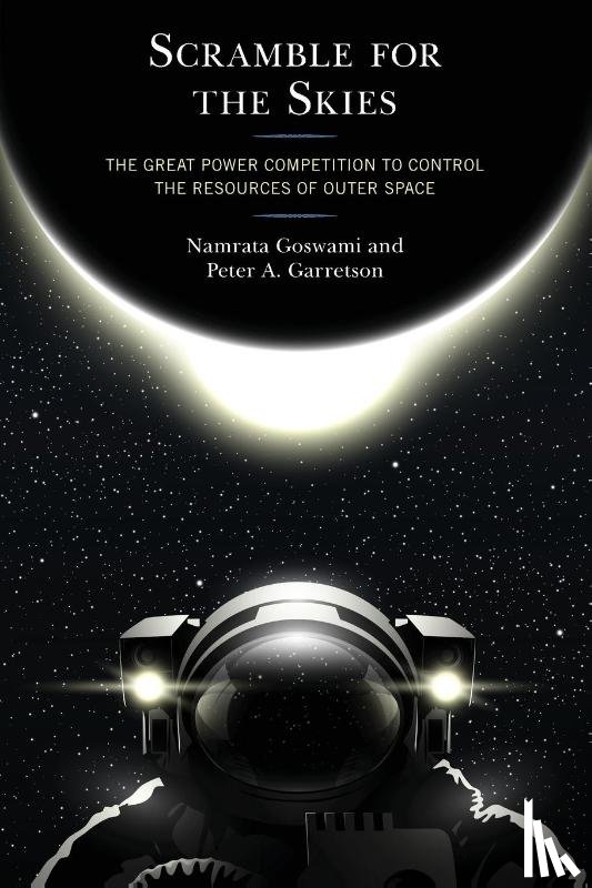 Goswami, Namrata, Garretson, Peter A. - Scramble for the Skies