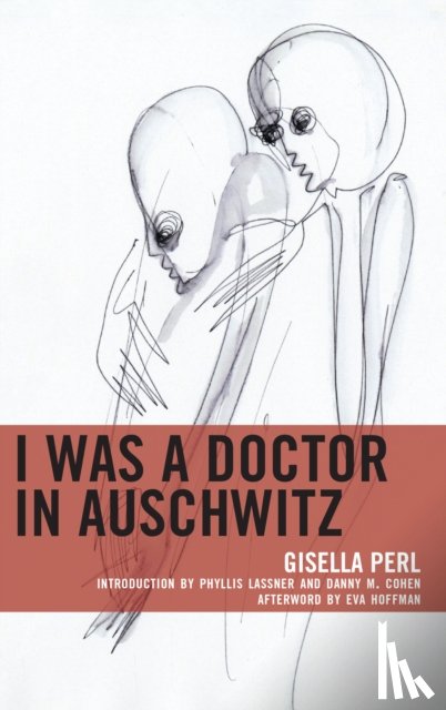Perl, Gisella - I Was a Doctor in Auschwitz
