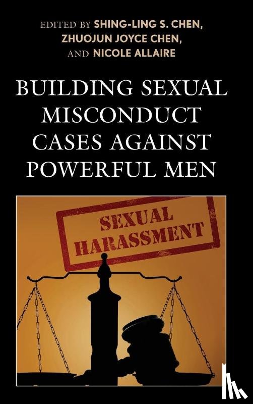 - Building Sexual Misconduct Cases against Powerful Men
