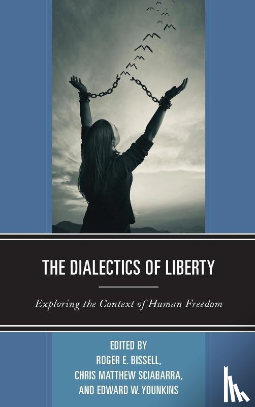  - The Dialectics of Liberty