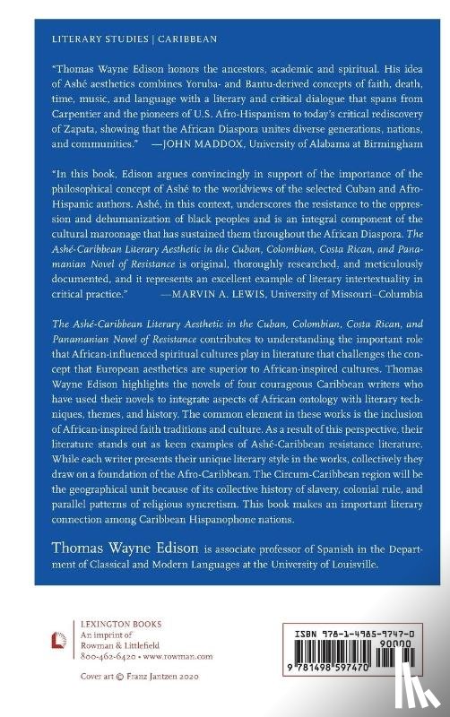 Edison, Thomas Wayne - Ashe-Caribbean Literary Aesthetic in the Cuban, Colombian, Costa Rican, and Panamanian Novel of Resistance