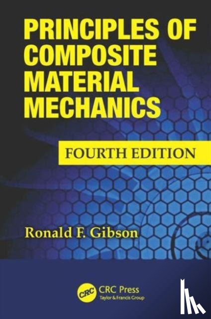 Gibson, Ronald F. (University of Nevada - Principles of Composite Material Mechanics