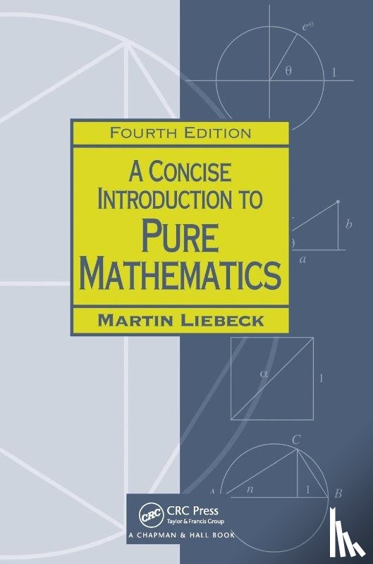 Liebeck, Martin (Imperial College, London, UK) - A Concise Introduction to Pure Mathematics